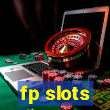 fp slots